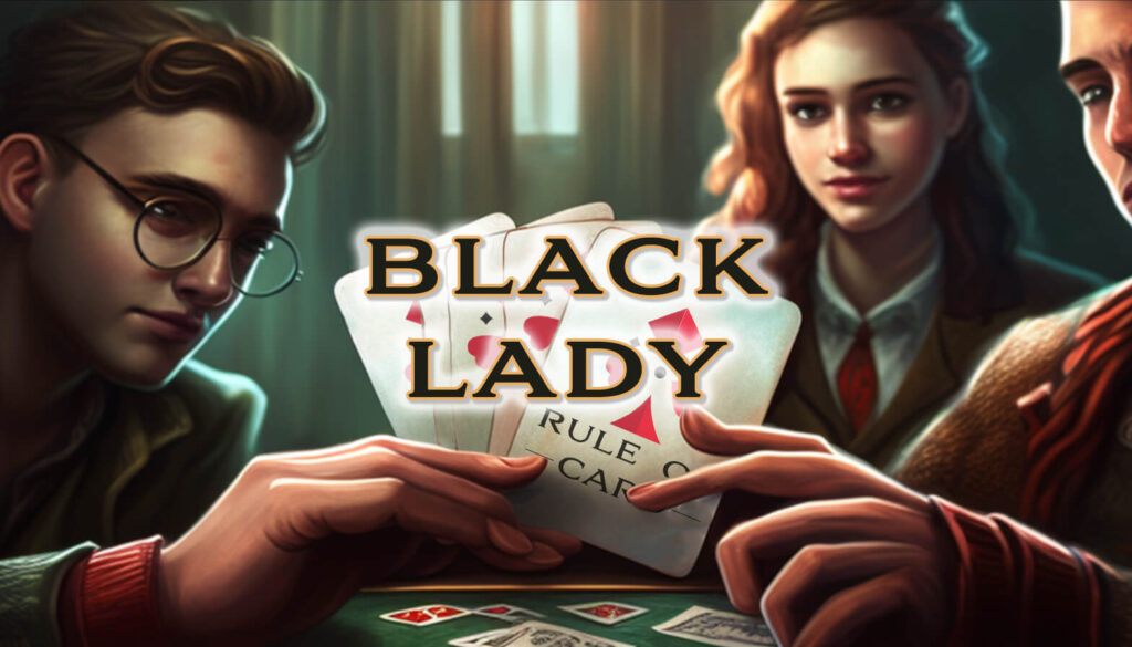 Playing the card game Black Lady