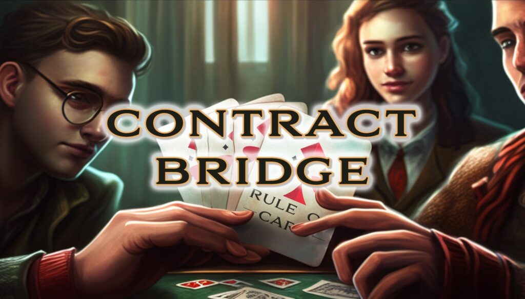 Playing the card game Contract Bridge