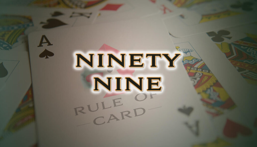 Playing the card game Ninety-Nine