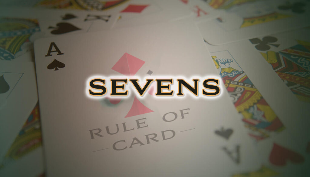 Playing the card game Sevens